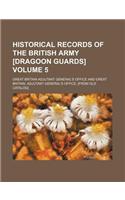 Historical Records of the British Army [Dragoon Guards] Volume 5