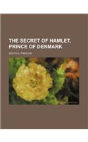 The Secret of Hamlet, Prince of Denmark