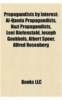 Propagandists by Interest: Al-Qaeda Propagandists, Nazi Propagandists, Leni Riefenstahl, Joseph Goebbels, Albert Speer, Alfred Rosenberg(English)