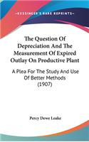 Question Of Depreciation And The Measurement Of Expired Outlay On Productive Plant