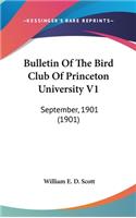 Bulletin of the Bird Club of Princeton University V1: September, 1901 (1901)