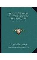 Fragments from the Teachings of H.P. Blavatsky