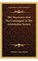 The Necessary And The Contingent In The Aristotelian System