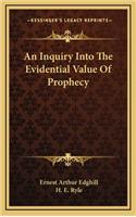 An Inquiry Into the Evidential Value of Prophecy