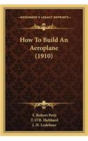How to Build an Aeroplane (1910)