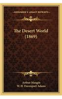 The Desert World (1869)