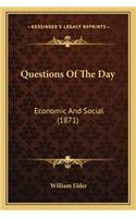 Questions of the Day: Economic and Social (1871)