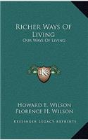 Richer Ways of Living
