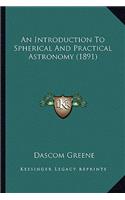 Introduction to Spherical and Practical Astronomy (1891)
