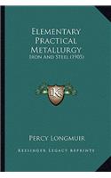 Elementary Practical Metallurgy