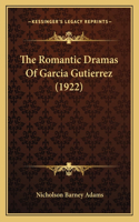 Romantic Dramas Of Garcia Gutierrez (1922)