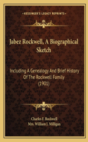 Jabez Rockwell, A Biographical Sketch