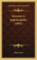 Bevezeto A Jogbolcseletbe (1892)