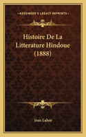 Histoire De La Litterature Hindoue (1888)