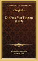 Die Rose Von Tistelon (1843)