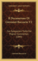 Il Decamerone Di Giovanni Boccacio V2: Con Spiegazioni Tratte Dai Migliori Commentarj (1849)(Italian)