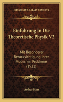 Einfuhrung In Die Theoretische Physik V2: Mit Besonderer Berucksichtigung Ihrer Modernen Probleme (1921)(German)