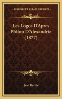 Les Logos D'Apres Philon D'Alexandrie (1877)