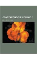 Constantinople Volume 2: (English)