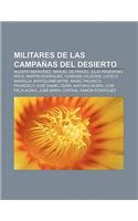 Militares de Las Campanas del Desierto: Nazario Benavidez, Manuel de Pinazo, Julio Argentino Roca, Martin Rodriguez, Conrado Villegas(Spanish)