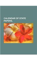 Calendar of State Papers,
