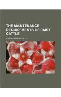 The Maintenance Requirements of Dairy Cattle