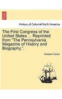 The First Congress of the United States ... Reprinted from the Pennsylvania Magazine of History and Biography..