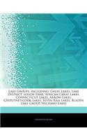 Articles on Lake Groups, Including: Great Lakes, Lake District, Lough Erne, African Great Lakes, Connecticut Lakes, Arrow Lakes, Chiputneticook Lakes,