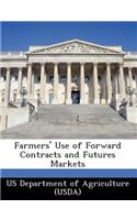 Farmers' Use of Forward Contracts and Futures Markets: (English)
