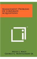 Management Problems Of Corporate Acquisitions