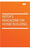 Keith's Magazine on Home Building Volume 43