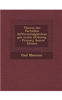 Theorie Der Partiellen Differentialgleichungen Erster Ordnung. - Primary Source Edition