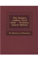 The Ontario Readers. First Book - Primary Source Edition
