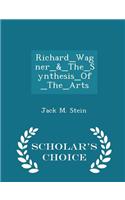 Richard_wagner_&_the_synthesis_of_the_arts - Scholar's Choice Edition