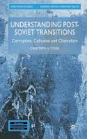 Understanding Post-Soviet Transitions