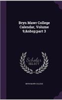 Bryn Mawr College Calendar, Volume 9, part 3