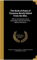 The Book of Rules of Tyconius Newly Edited From the Mss.