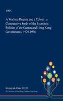 A Warlord Regime and a Colony: A Comparative Study of the Economic Policies of the Canton and Hong Kong Governments, 1929-1936(English)