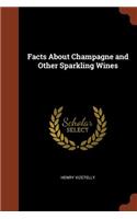 Facts About Champagne and Other Sparkling Wines