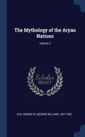 The Mythology of the Aryan Nations; Volume 2