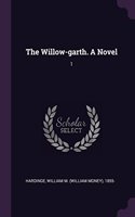 The Willow-garth. A Novel