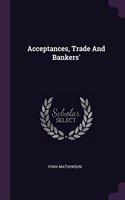 Acceptances, Trade And Bankers'