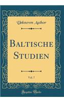 Baltische Studien, Vol. 7 (Classic Reprint)