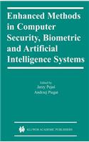 Enhanced Methods in Computer Security, Biometric and Artificial Intelligence Systems