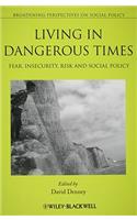 Living in Dangerous Times