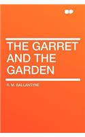 The Garret and the Garden