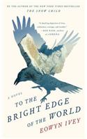 To the Bright Edge of the World