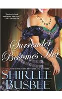 Surrender Becomes Her
