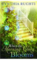 When the Morning Glory Blooms
