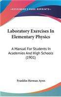 Laboratory Exercises In Elementary Physics